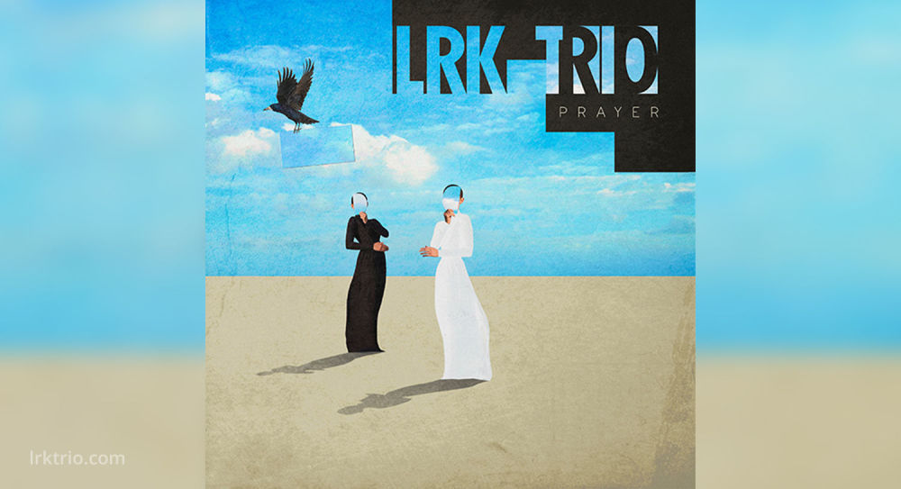 Новый альбом Prayer от LRK Trio