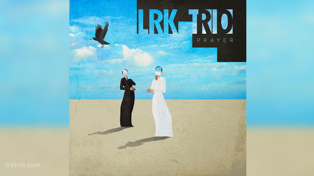 Новый альбом Prayer от LRK Trio